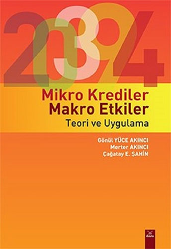 Mikro Krediler Makro Etkiler - Teori ve Uygulama