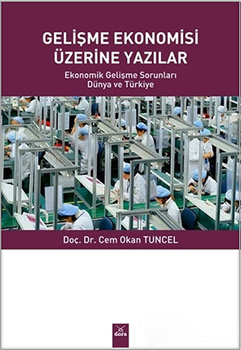 Gelişme Ekonomisi Üzerine Yazılar