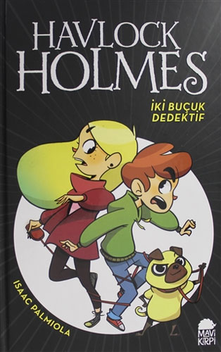 Havlock Holmes - İki Buçuk Dedektif (Ciltli)