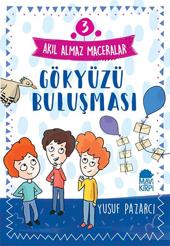 Akıl Almaz Maceralar 3 - Gökyüzü Buluşması 