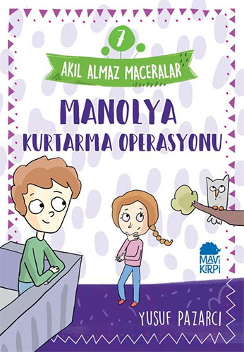 Akıl Almaz Maceralar 7 - Manolya Kurtarma Operasyonu