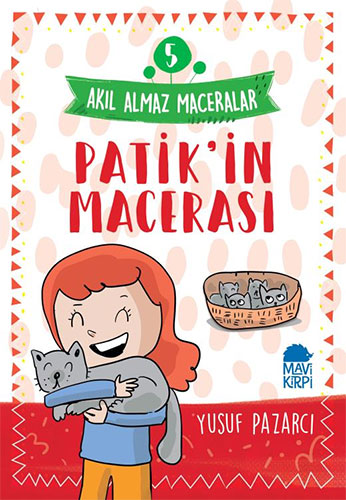 Akıl Almaz Maceralar 5 - Patik'in Macerası