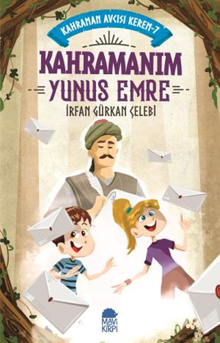 Kahraman Avcısı Kerem 7 - Kahramanım Yunus Emre