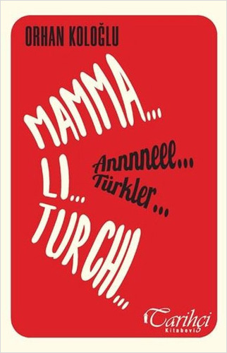 Mamma Li Turchi - Annneee Türkler