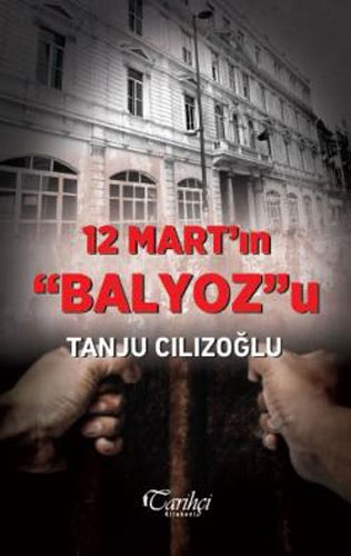 12 Mart'ın Balyoz'u