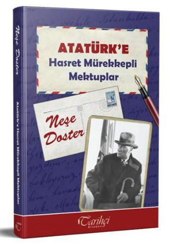 Atatürk'e Hasret Mürekkepli Mektuplar