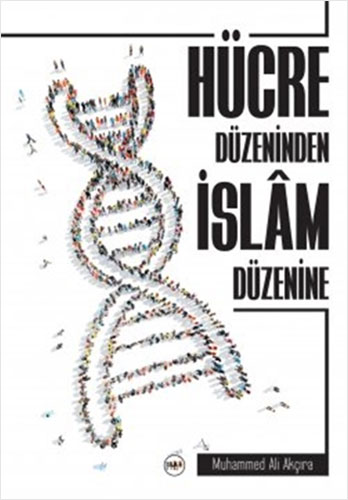 Hücre Düzeninden İslam Düzenine