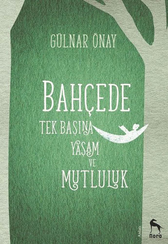 Bahçede Tek Başına Yaşam ve Mutluluk