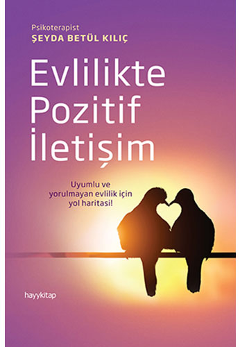 Evlilikte Pozitif İletişim