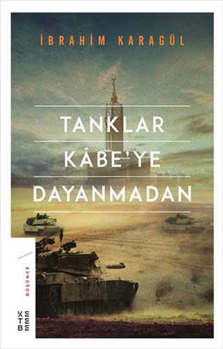 Tanklar Kabe’ye Dayanmadan