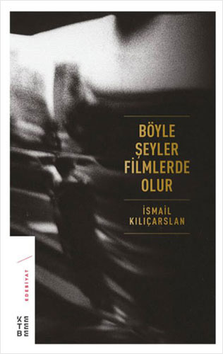 Böyle Şeyler Filmlerde Olur (Ciltli)