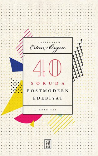 40 Soruda Postmodern Edebiyat