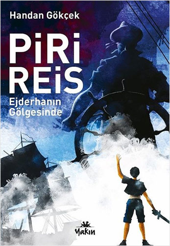 Piri Reis - Ejderhanın Gölgesinde