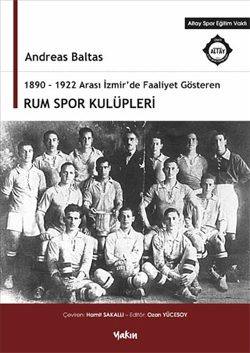 1890 - 1922 Arası İzmir'de Faaliyet Gösteren Rum Spor Kulüpleri