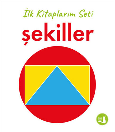 İlk Kitaplarım - Şekiller (Ciltli)