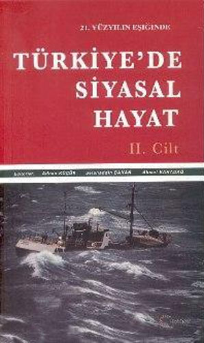 21. Yüzyılın Eşiğinde Türkiye’de Siyasal Hayat (2 Cilt Takım)