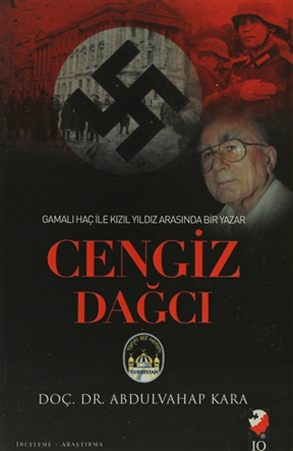 Gamalı Haç İle Kızıl Arasında Bir Yazar: Cengiz Dağcı