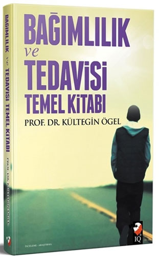 Bağımlılık Tedavisi ve Temel Kitabı