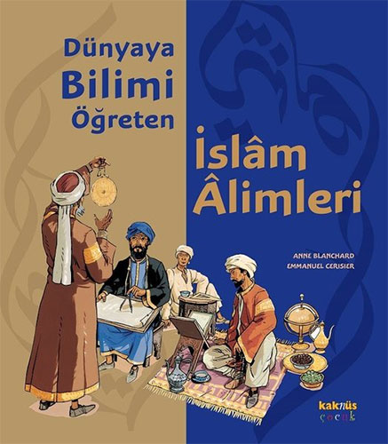 Dünyaya Bilimi Öğreten İslam Alimleri