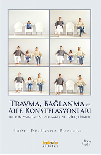 Travma, Bağlanma ve Aile Konstelasyonları