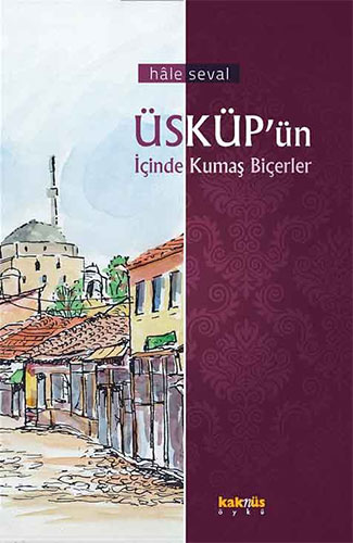 Üsküp’ün İçinde Kumaş Biçerler