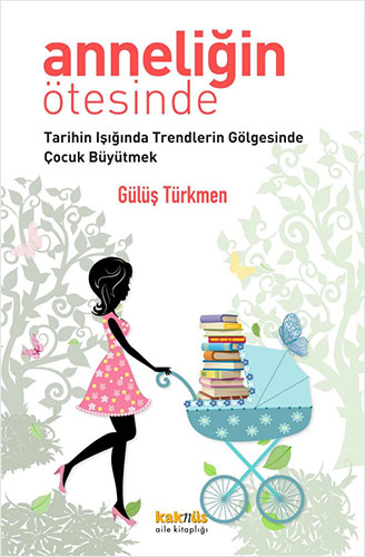 Anneliğin Ötesinde