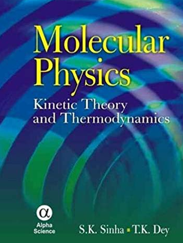 Molecular Physics - Kinetic Theory And Thermodynamics 