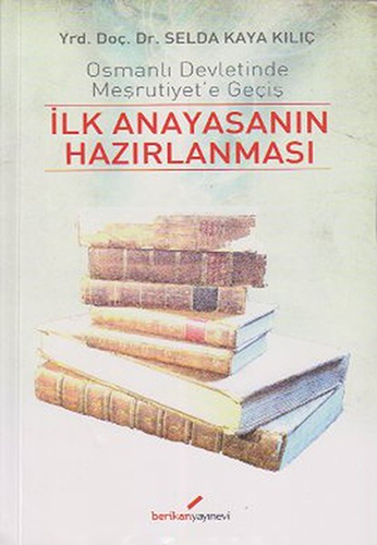 İlk Anayasanın Hazırlanması