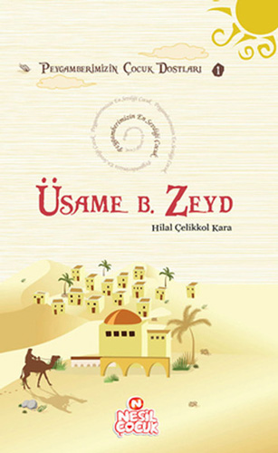 Usame Bin Zeyd - Peygamberimizin Çocuk Dostları - 1