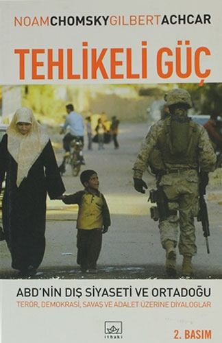 Tehlikeli Güç - ABD’nin Dış Siyaseti ve Ortadoğu