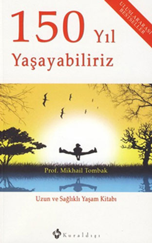 150 Yıl Yaşayabiliriz