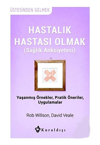 Hastalık Hastası Olmak