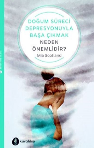 Doğum Süreci Depresyonuyla Başa Çıkmak Neden Önemlidir?