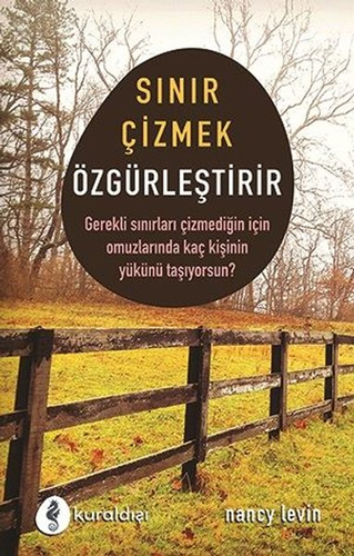 Sınır Çizmek Özgürleştirir 