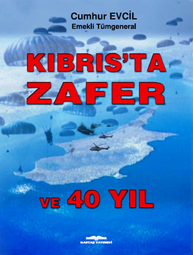 Kıbrısta Zafer ve 40 Yıl