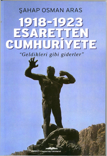 1918-1923 Esaretten Cumhuriyete