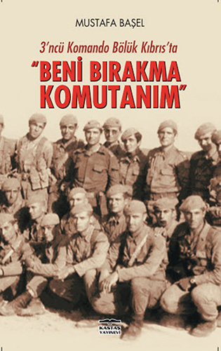 Beni Bırakma Komutanım