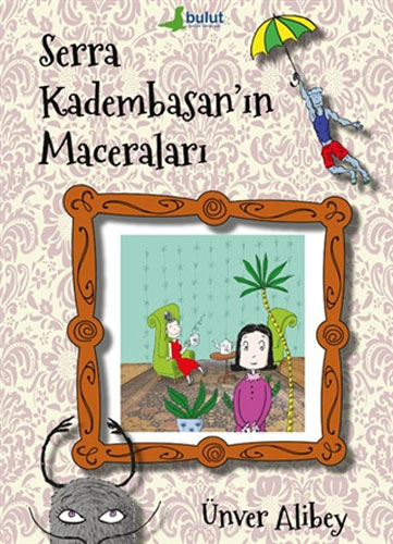 Serra Kadembasan'ın Maceraları 