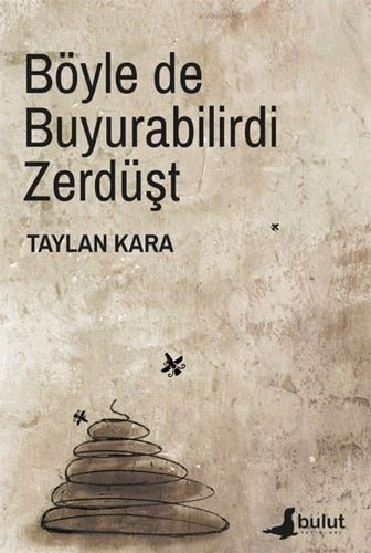 Böyle de Buyurabilirdi Zerdüşt 