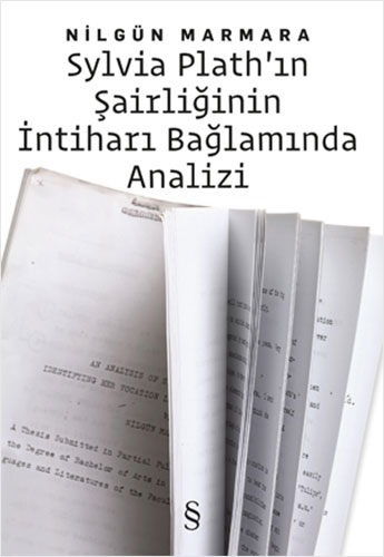 Sylvia Plath'ın Şairliğinin İntihar Bağlamında Analizi