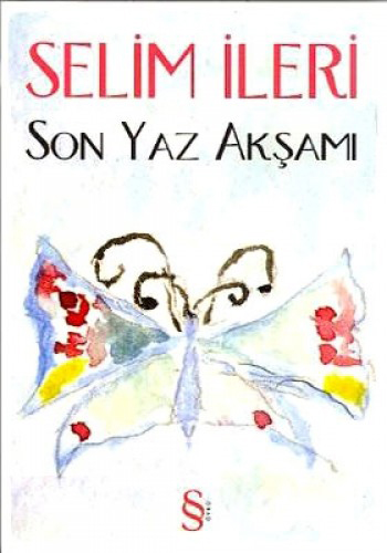 Son Yaz Akşamı, Selim İleri