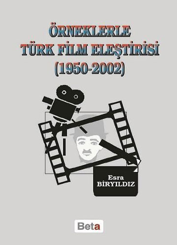 Örneklerle Türk Film Eleştirisi (1950 - 2002)