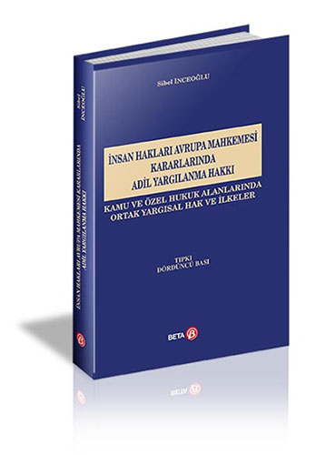 İnsan Hakları Avrupa Mahkemesi Kararlarında Adil Yargılanma Hakkı