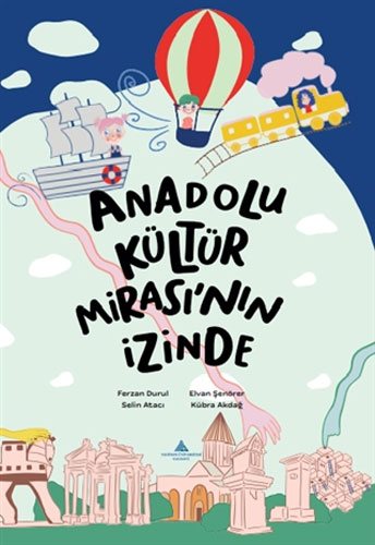 Anadolu Kültür Mirası’nın İzindec