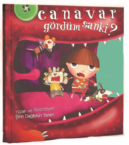 Canavar Gördüm Sanki?