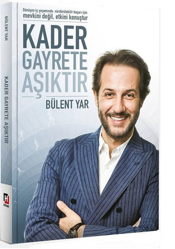 Kader Gayrete Aşıktır