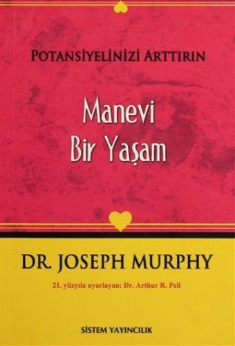 Potansiyelinizi Arttırın - Manevi Bir Yaşam