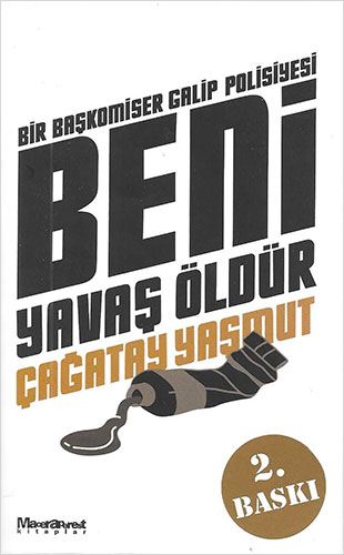 Beni Yavaş Öldür