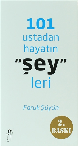 101 Ustadan Hayatın "Şey"leri (Ciltli)