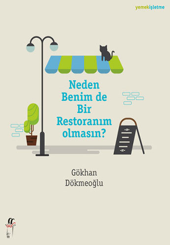 Neden Benim de Bir Restoranın Olmasın?